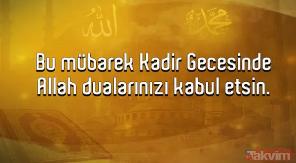 2019 Kadir Gecesi yeni mesajları - Kadir gecesi kutlama sözleri kısa - Kadir gecesi sözleri sayfamızda - 30