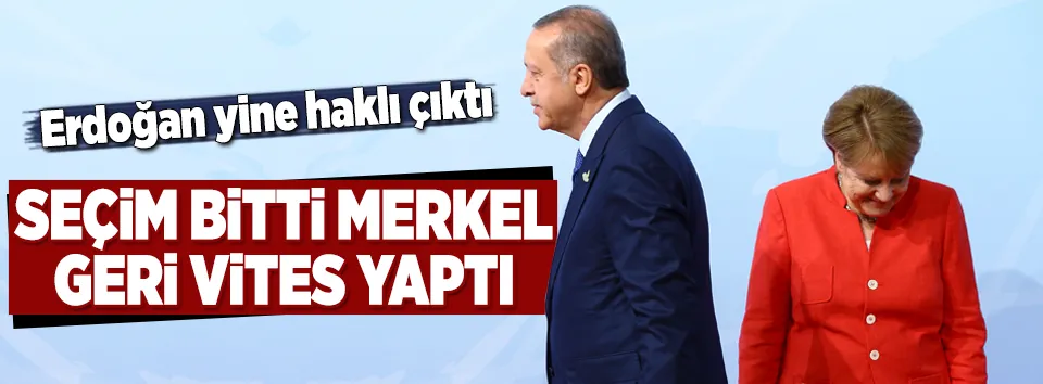Seçim bitti Merkel geri vites yaptı