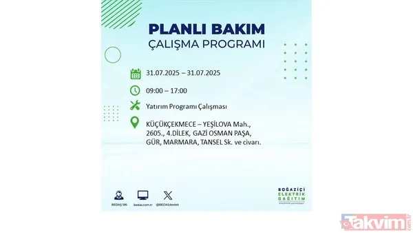 İstanbul'da bugün elektrik kesilecek mi? 31 Temmuz Perşembe elektrik kesintisi yaşanacak ilçeler hangileri? - 8
