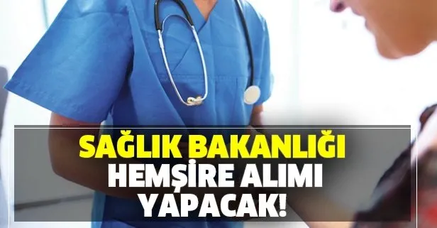 Sağlık Bakanlığı 3 bin 762 hemşire alımı ne zaman? Hemşire alımı başvurusu nasıl ve nereden yapılacak?