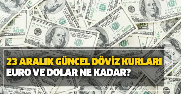 Dolar haftanın ilk gününde yeniden yükselişe geçti! 23 Aralık euro ve dolar ne kadar, kaç TL oldu?-1