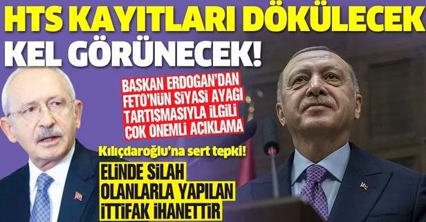 Başkan Erdoğan: HTS kayıtları dökülecek kel görünecek