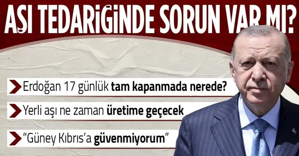 SON DAKİKA: 17 günlük tam kapanma! Başkan Recep Tayyip Erdoğan’dan önemli açıklamalar: Aşı tedariğinde sıkıntı yaşayacağımızı kabul etmiyorum