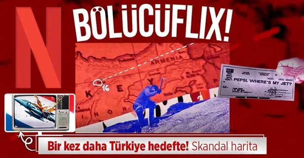 Rezaletlerine bir yenisini ekledi! Sapkınlığın merkezi Netflix’in dizisinde skandal: Türkiye haritasına Ermenistan yazdılar