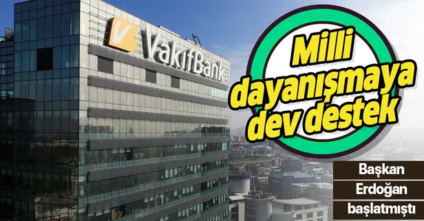 Son dakika: VakıfBank'tan Milli Dayanışma Kampanyası'na dev destek