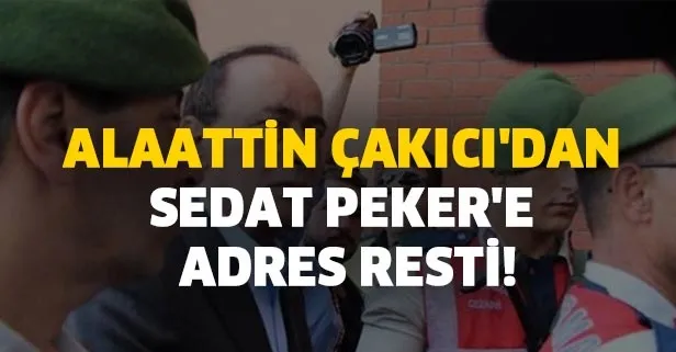 Alaattin Çakıcı'dan Sedat Peker'e adres resti! Sedat Peker Alaattin Çakıcı kavgası kim ne dedi? Alaattin Çakıcı neden hapse girdi?
