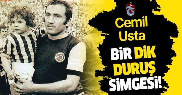 Bir dik duruş simgesi: Cemil Usta