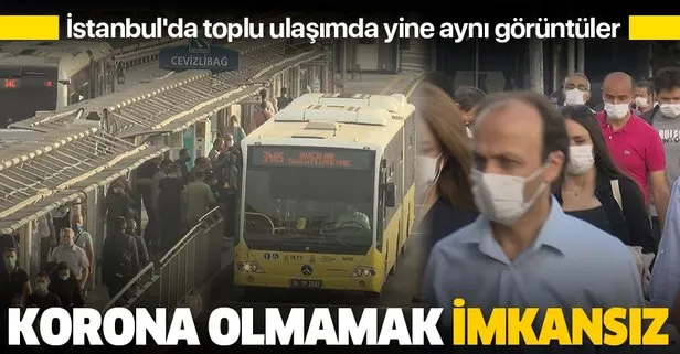 İstanbul’da toplu ulaşımda pazartesi yoğunluğu: Korona olmamak imkansız