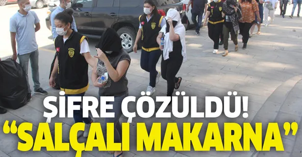 Fuhuş şebekesinin şifresi çözüldü: "makarna"