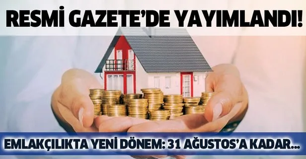 Emlakçılıkta yeni dönem başlıyor! Son tarih 31 Ağustos