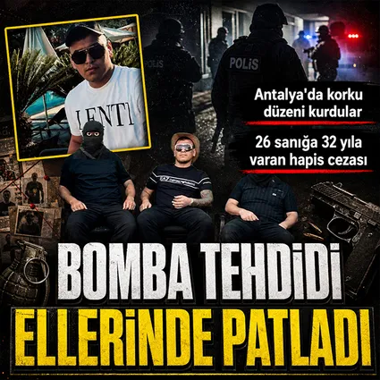 Antalya’da öde yoksa bombalayacağız tehdidine ağır ceza! Daltonlar davasında 32 yıla kadar hapis