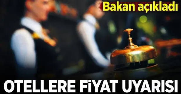 Otellere fiyat uyarısı