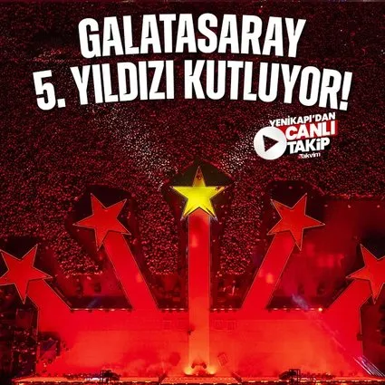 CANLI | Galatasaray 5. yıldızını kutluyor!