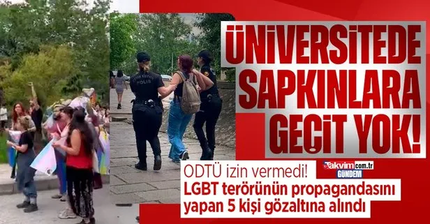 ODTÜ’de izinsiz yürüyüş yapmak isteyen sapkın LGBT’lilere müdahale edildi: 5 kişi gözaltına alındı