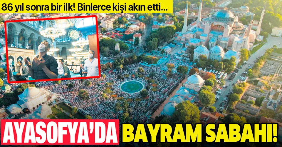 Ayasofya’da bayram sabahı