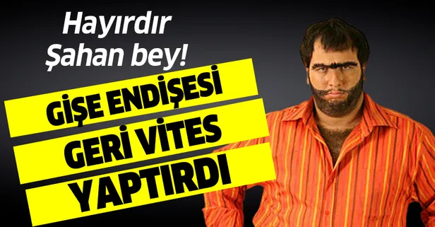 Gişe endişesi Şahan Gökbakar'a geri vites yaptırdı!