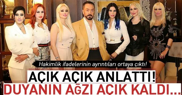 Adnan Oktar ve grubuna yönelik soruşturmada tutuklanan şahısların ifadelerinin ayrıntıları ortaya çıktı