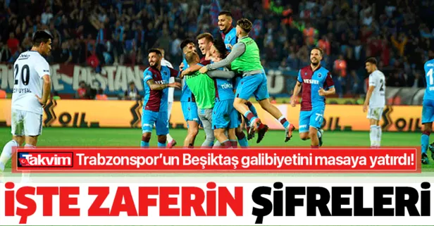 Takvim, Trabzonspor’un Beşiktaş galibiyetini masaya yatırdı! İşte zaferin şifreleri...