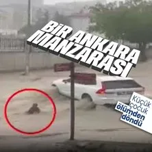 Ankara’yı sel vurdu: Park halindeki aracın altında sıkışan çocuk kamerada