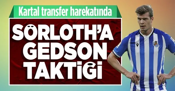Beşiktaş Norveçli yıldız için kritik bir hamle yaptı: Sörloth’a Gedson taktiği