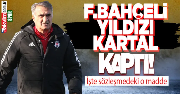 Fenerbahçeli yıldızı Beşiktaş kaptı!