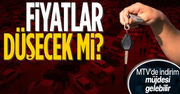 Son dakika: Sıfır ve ikinci el araba fiyatları düşecek! MTV’de indirim yapılacak