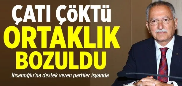 İhsanoğlu’na destek veren partiler isyanda