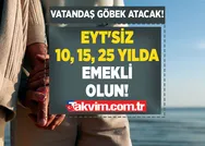 SSK, Bağkur, 4Cliler EYTsiz 10, 15, 25 yılda emekli olun! Yaş, yıl, prim şartı yok! O formülle erken emeklilik bombası geldi! Vatandaş göbek atacak!