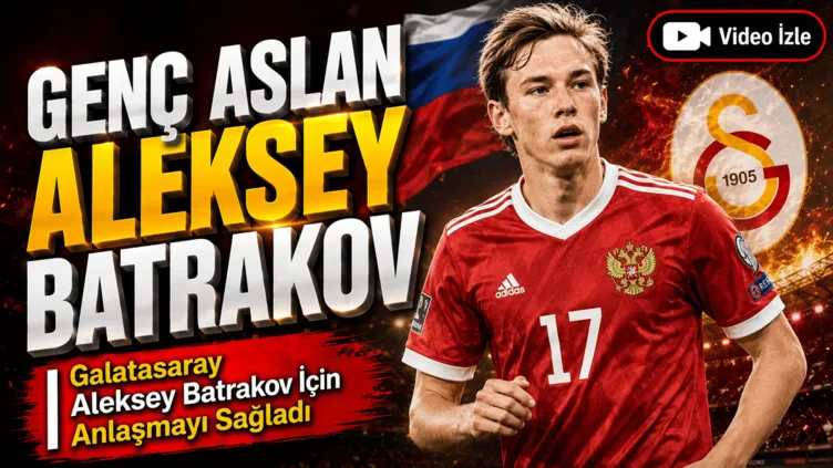 Galatasaray Aleksey Batrakov’u açıkladı!