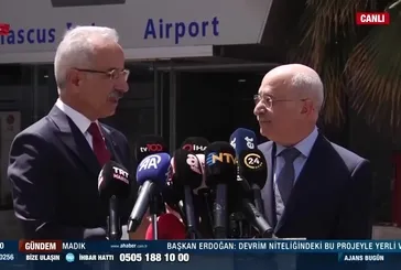 İki günlük Suriye seferi: Ulaştırma Bakanı Abdulkadir Uraloğlu Şam'da!