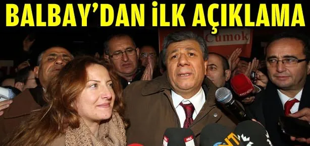Mustafa Balbay’dan ilk açıklama