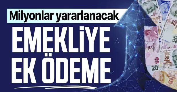 Emekliye her ay ek ödeme