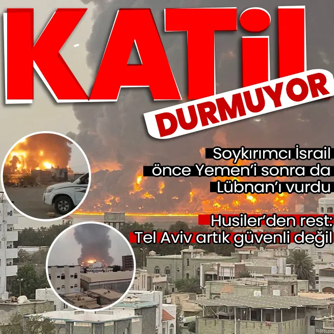 Terör devleti İsrail, önce Yemen’i sonra da Lübnan’ı vurdu | Husiler: Tel Aviv artık güvenli değil