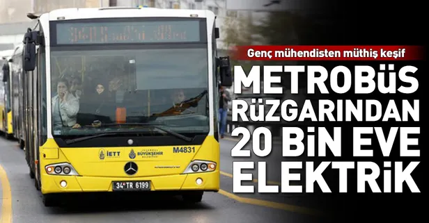 Metrobüs rüzgarından 20 bin eve elektrik