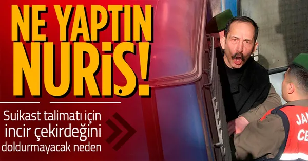 'Nurişler' soruşturmasında yeni detaylar! Suikast talimatı iddianamede ortaya çıktı-1