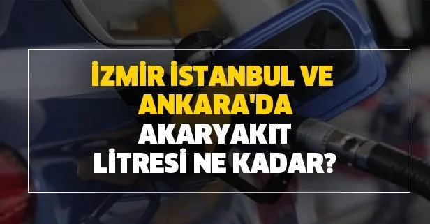 4 Mayıs İzmir, İstanbul ve Ankara’da akaryakıt litresi ne kadar? Benzin ve motorin fiyatları kaç TL oldu?