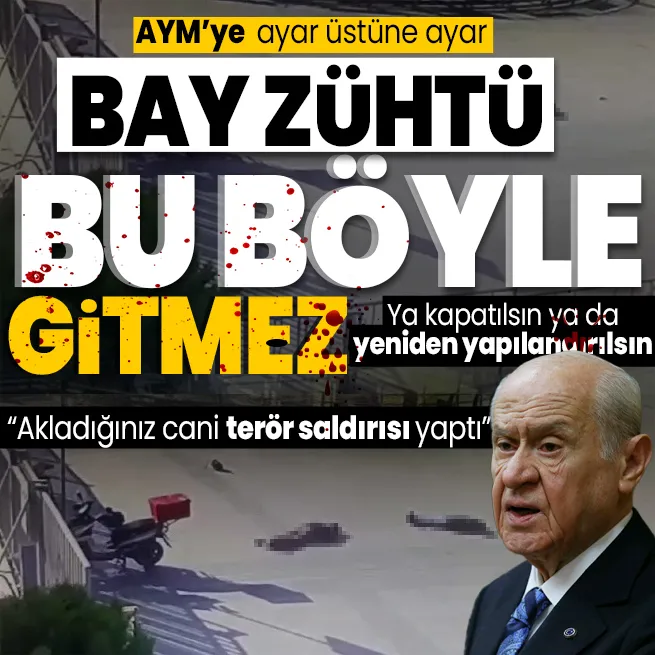 MHP Genel Başkanı Devlet Bahçeliden AYM Başkanı Zühtü Arslana tepki: Akladığınız cani terör saldırı yaptı