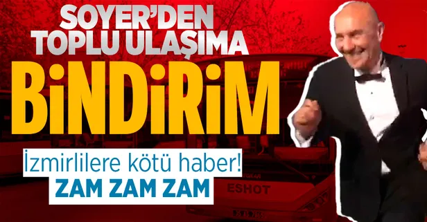 Son dakika: İzmir'de toplu ulaşıma yine zam! CHP zamlara doymak bilmiyor