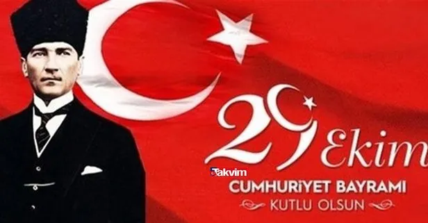 29 Ekim Cumhuriyet Bayramı mesajları sözleri! En güzel, kısa ve öz, resimli, coşkulu 29 Ekim mesajları ve Atatürk’ün sözleri!