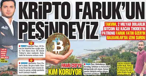 Thodex’in CEO’su Faruk Fatih Özer, yüzyılın vurgununu yaptı! Kripto Faruk'u mafya saklıyor