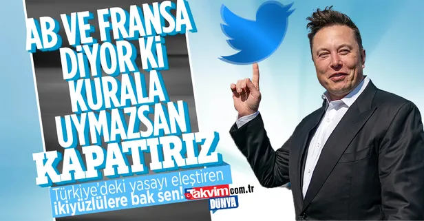 Türkiye'deki sosyal medya yasasını eleştiren AB ve Fransa'dan ikiyüzlülük! Twitter'ı tehdit ettiler: Kapatırız