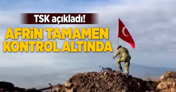 TSK: Afrin tamamen kontrol altında