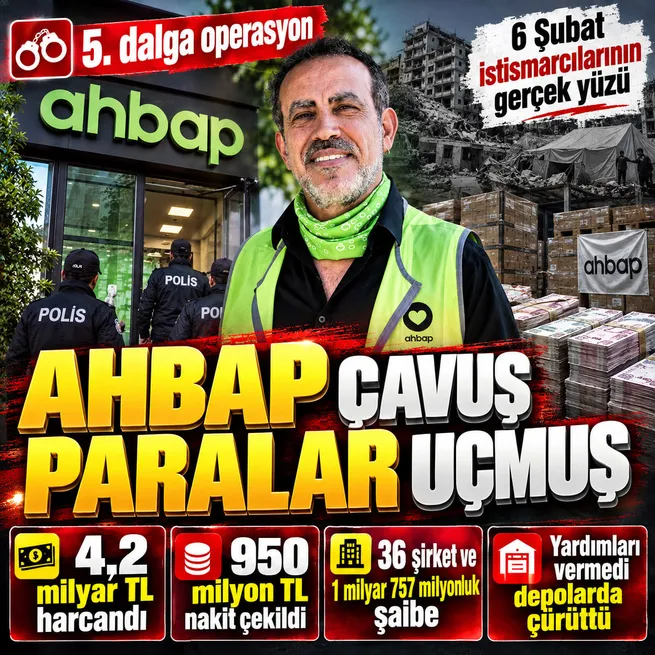 Ahbapa 5. dalgada 20 ilde 53 gözaltı kararı! Bilirkişi raporu TAKVİMde: 4,2 milyar TL harcandı, depolar tıkabasa çıktı