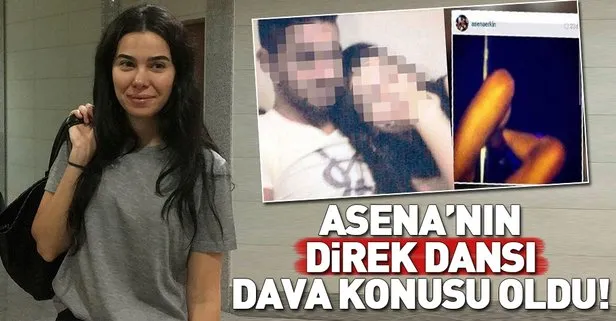 Asena Atalay’ın direk dansı boşanma davasının konusu oldu