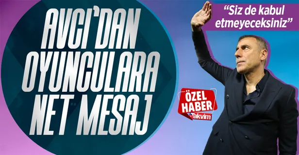 Trabzonspor Teknik direktörü Abdullah Avcı oyuncularına seslendi: Siz de kabul etmeyeceksiniz!
