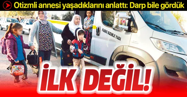 Otizmli öğrencinin annesi yaşadıklarını anlattı!