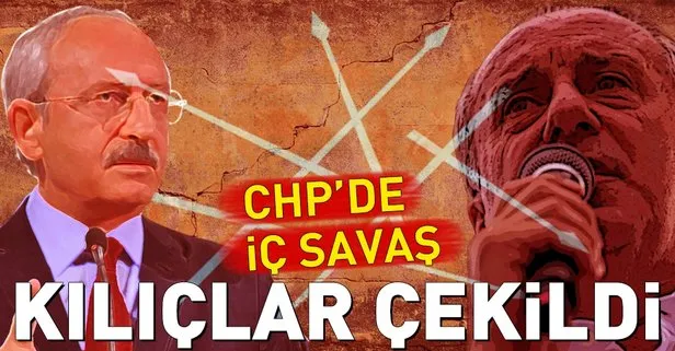 CHP’de iç savaş! Kılıçlar çekildi