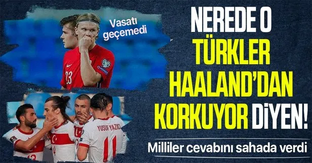 ’Türkler, Haaland’dan korkuyor algısına’ A Milli Takım’dan sahada net cevap: Performansı vasatı geçemedi
