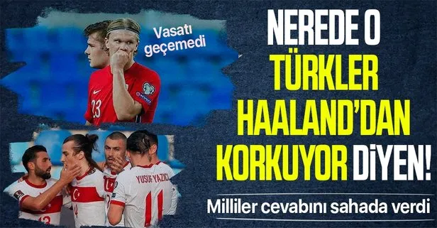 'Türkler, Haaland'dan korkuyor algısına' A Milli Takım'dan sahada net cevap: Performansı vasatı geçemedi