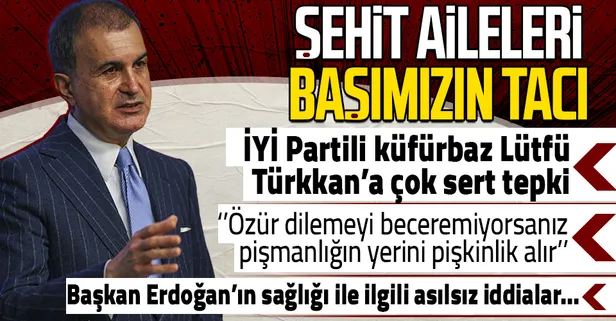 AK Parti Sözcüsü Ömer Çelik'ten küfürbaz İYİ Partili Lütfü Türkkan'a sert tepki